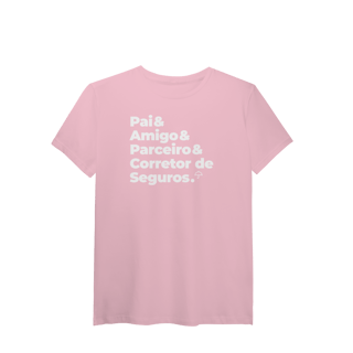 Nome do produto Corretor de Seguros - Pai, Amigo e Parceiro (T-Shirt Algodão Pima)