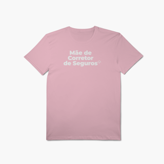 Nome do produto Mãe de Corretor de Seguros (T-Shirt Algodão Pima)