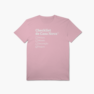 Nome do produto Checklist de Casa Nova com Seguro Residencial (T-Shirt Algodão Pima)