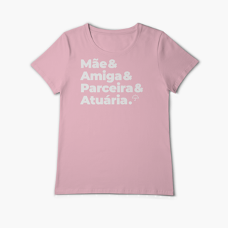Nome do produto Atuária - Mãe, Amiga e Parceira (Baby Long Algodão Pima)