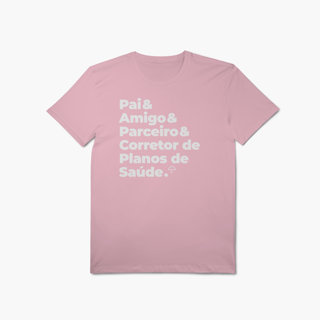 Nome do produto Corretor de Planos de Saúde - Pai, Amigo e Parceiro (T-Shirt Algodão Pima)