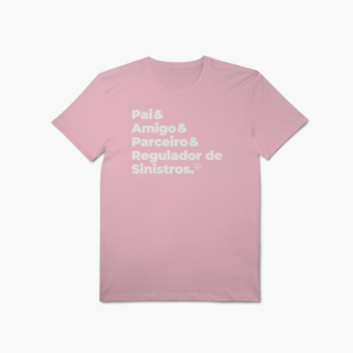 Nome do produto Regulador de Sinistros - Pai, Amigo e Parceiro (T-Shirt Algodão Pima)