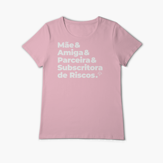 Nome do produto Subscritora de Riscos - Mãe, Amiga e Parceira (Baby Long Algodão Pima)