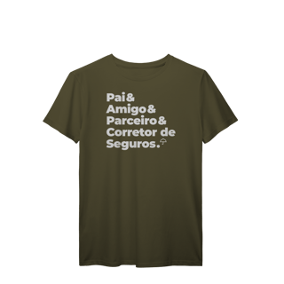 Nome do produto Corretor de Seguros - Pai, Amigo e Parceiro (T-Shirt Prime)