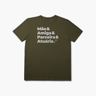 Nome do produto Atuária - Mãe, Amiga e Parceira (T-Shirt Prime)