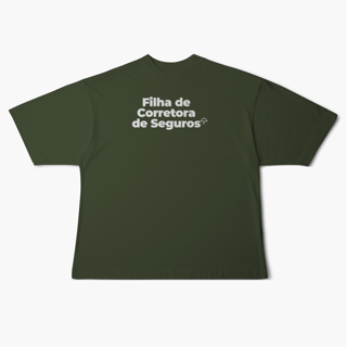 Nome do produto Filha de Corretora de Seguros (Oversized)