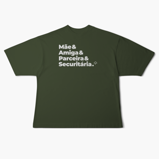 Nome do produto Securitária - Mãe, Amiga e Parceira (Oversized)