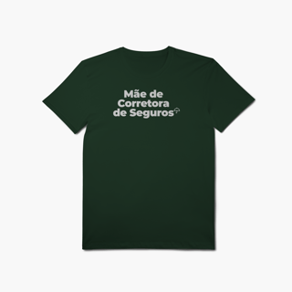 Nome do produto Mãe de Corretora de Seguros (T-Shirt Algodão Pima)