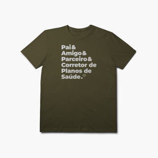 Nome do produto Corretor de Planos de Saúde - Pai, Amigo e Parceiro (T-Shirt Prime)