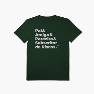 Nome do produto Subscritor de Riscos - Pai, Amigo e Parceiro (T-Shirt Algodão Pima)