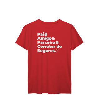 Nome do produto Corretor de Seguros - Pai, Amigo e Parceiro (T-Shirt Prime)