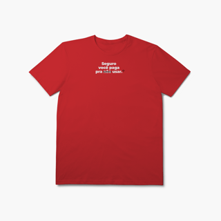 Nome do produto Seguro você paga para usar (T-Shirt Prime)