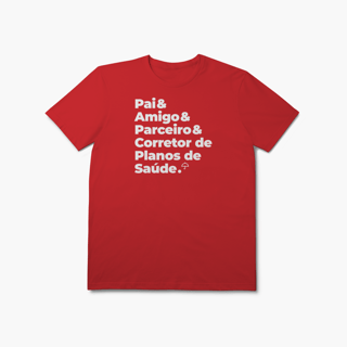 Nome do produto Corretor de Planos de Saúde - Pai, Amigo e Parceiro (T-Shirt Prime)