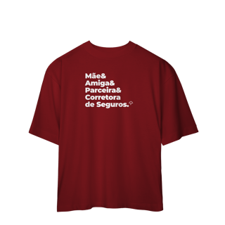 Nome do produto Corretora de Seguros - Mãe, Amiga e Parceira (Oversized)