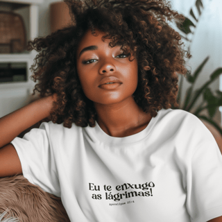 Eu te enxugo as lágrimas!