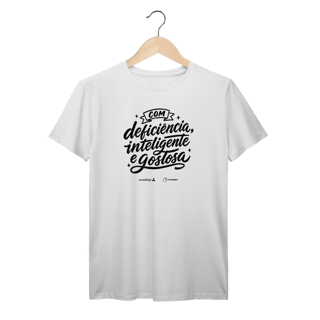 Nome do produto Camiseta – Com Deficiência, Inteligente e Gostosa [Acessibilizei + Candango]
