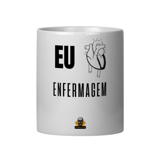 Caneca Eu <3 Enfermagem