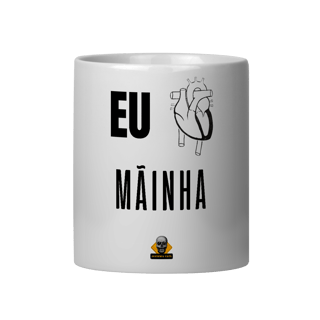 Caneca Eu <3 Mãinha