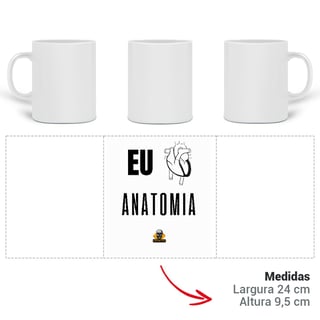 Nome do produto Caneca Eu <3 Anatomia