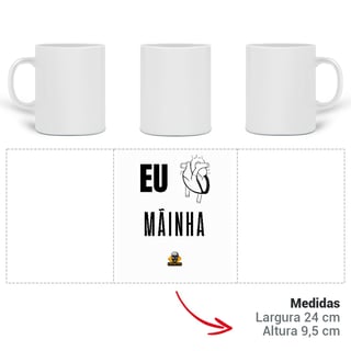 Nome do produto Caneca Eu <3 Mãinha