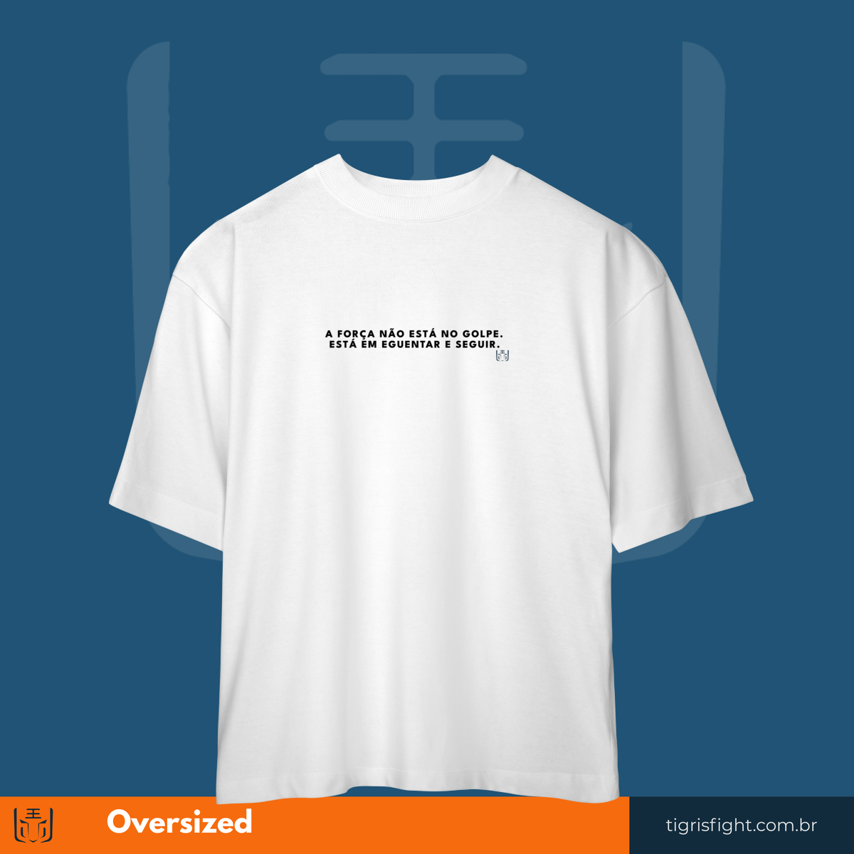 Nome do produto: Oversized Aguentar e Seguir