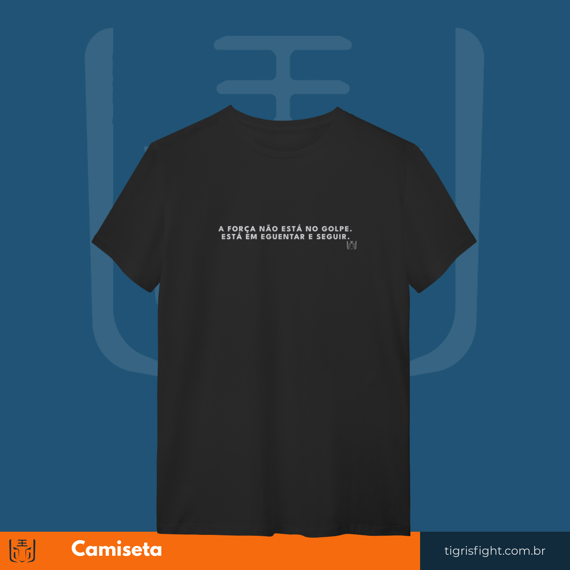Camiseta Aguentar e Seguir
