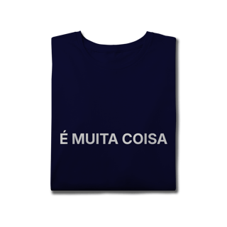 Nome do produto É Muita Coisa | Camiseta Plus Size