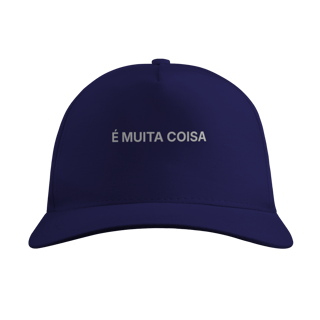 Nome do produto É Muita Coisa | Boné Quality