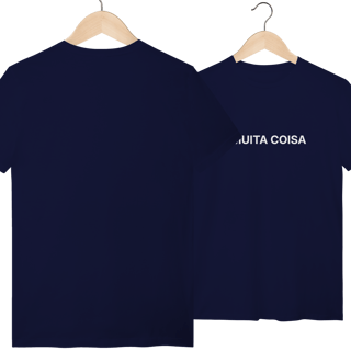 Nome do produto É Muita Coisa | Camiseta Quality