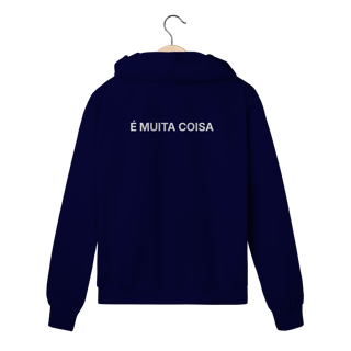 Nome do produto É Muita Coisa | Moletom Prime Com Zíper