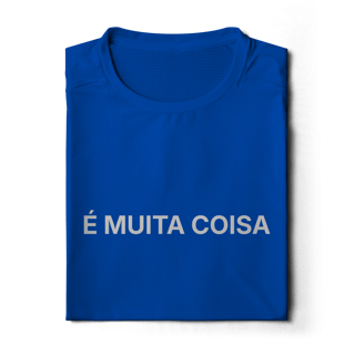 Nome do produto É Muita Coisa | Camisa Manga Longa Sport Dry UV