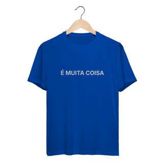 Nome do produto É Muita Coisa | Camiseta Sport Dry UV