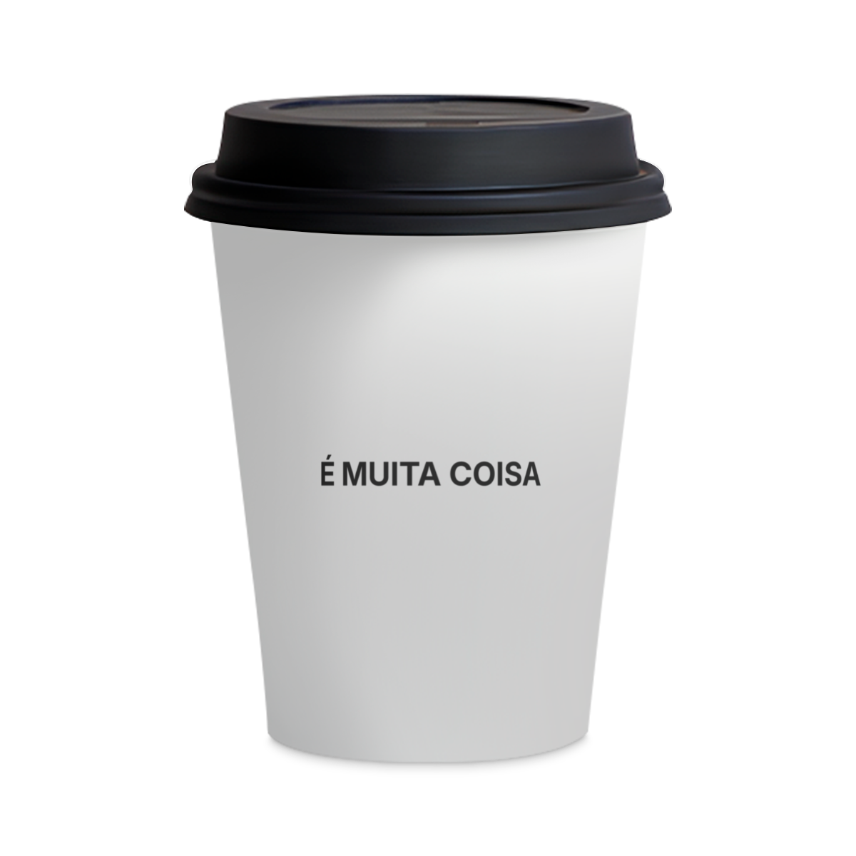 É Muita Coisa | Copo de Cerâmica
