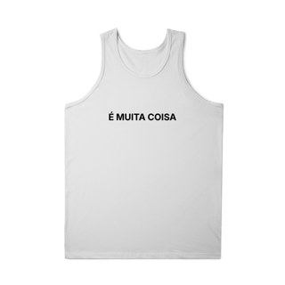 Nome do produto É Muita Coisa | Regata Masculina Quality