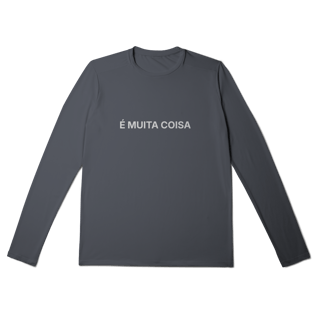 Nome do produto É Muita Coisa | Camisa Manga Longa Sport Dry UV