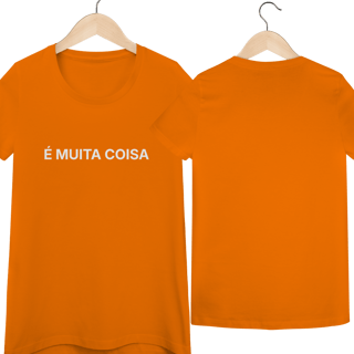 Nome do produto É Muita Coisa | Camiseta Baby Long Quality
