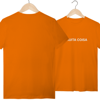 Nome do produto É Muita Coisa | Camiseta Quality