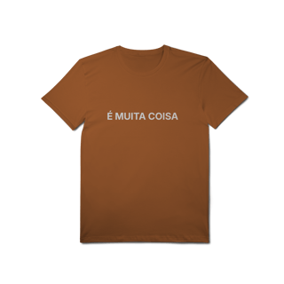Nome do produto É Muita Coisa | Camiseta Pima