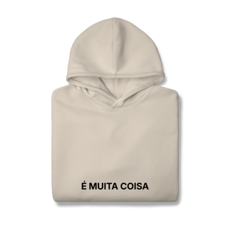 Nome do produto É Muita Coisa | Moletom Prime Canguru