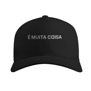 É Muita Coisa | Boné Americano com Tela