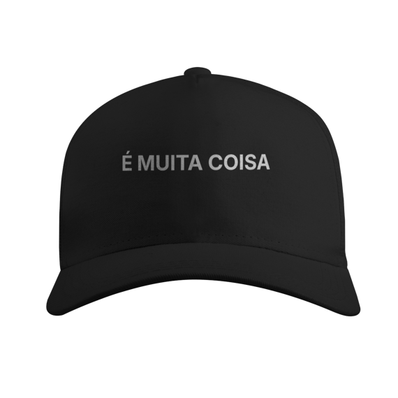 É Muita Coisa | Boné Americano com Tela