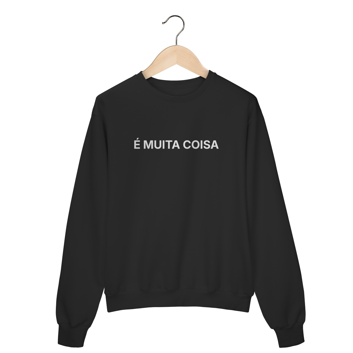 É Muita Coisa | Moletom Prime Fechado