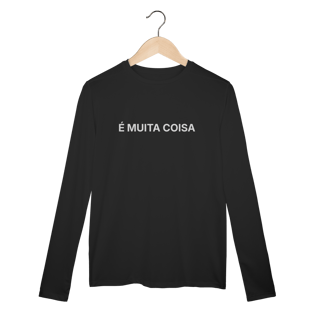 Nome do produto É Muita Coisa | Camisa Manga Longa Sport Dry UV