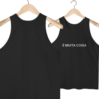 É Muita Coisa | Regata Masculina Quality