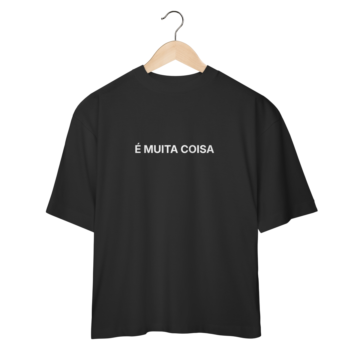 É Muita Coisa | Camiseta Oversized