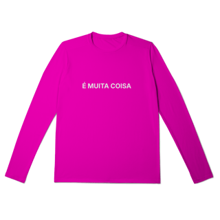 Nome do produto É Muita Coisa | Camisa Manga Longa Sport Dry UV