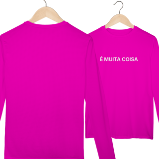 Nome do produto É Muita Coisa | Camisa Manga Longa Sport Dry UV