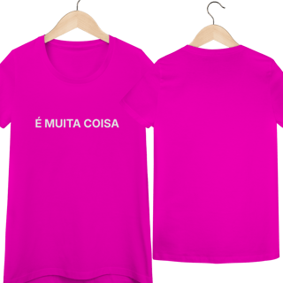 Nome do produto É Muita Coisa | Camiseta Baby Long Quality