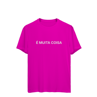 Nome do produto É Muita Coisa | Camiseta Sport Dry UV
