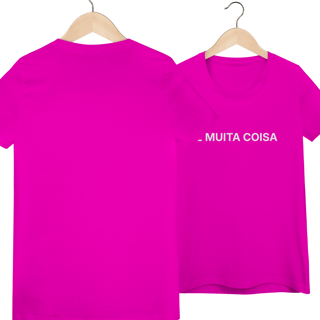Nome do produto É Muita Coisa | Camiseta Baby Long Quality